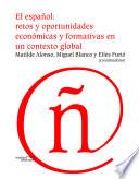 El español: retos y oportunidades económicas y formativas en un contexto global