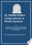 EL ESPIRITISMO: Comprendiendo el Mundo Espiritual