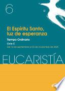 El Espíritu Santo, luz de esperanza (Eucaristía no 6/2025)