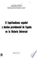 El espiritualismo español y destino providencial de España en la historia universal