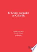 El estado regulador en Colombia