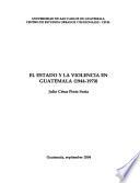 El estado y la violencia en Guatemala (1944-1970)