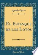 El Estanque de los Lotos (Classic Reprint)