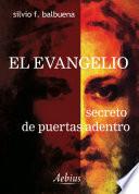 El evangelio, secreto de puertas adentro