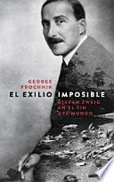 El exilio imposible: Stefan Zweig en el fin del mundo