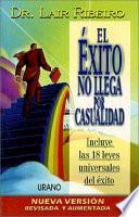 El éxito no llega por casualidad