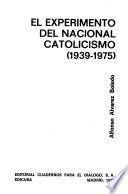 El experimento del nacional catolicismo, 1939-1975