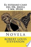 El extrano caso del Dr. Jekyll y Mr. Hyde