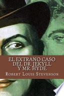 El Extrano Caso Del Dr. Jekyll y Mr. Hyde (Spanish Edition)