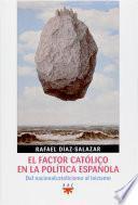 El factor católico en la política española