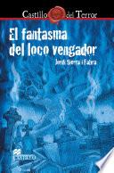 El fantasma del loco vengador