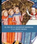 El fin de la sociedad medieval y la peste negra