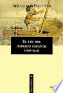 El fin del Imperio Español, 1898-1923