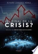 ¿El final de la crisis?