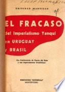 El fracaso del imperialismo yanqui en Uruguay y Brasil