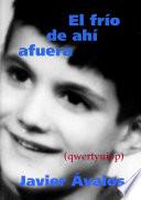 El frío de ahí afuera