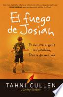 El fuego de Josiah / The Josiah's Fire
