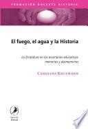 El fuego, el agua y la historia
