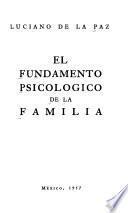 El fundamento psicológico de la familia