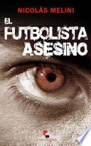 El futbolista asesino