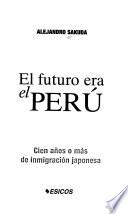 El futuro era el Perú