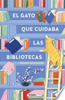 El Gato Que Cuidaba Las Bibliotecas / The Cat Who Saved Books