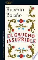 El gaucho insufrible