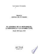 El general de la monarquía, la República y la Guerra Civil