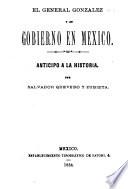 El general Gonzalez y su gobierno en Mexico