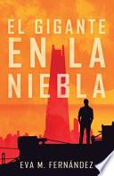 El Gigante en la Niebla (Ficción y distopía)