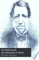 El Gobierno de don Bernardo P. Berro