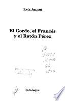 El Gordo, el Francés y el Ratón Pérez