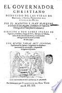 El Gouernador christiano deducido de las vidas de Moysen, y Iosue, principes del pueblo de Dios. Por el maestro f. Ioan Marquez, ... Con quatro tablas muy copiosas. ..