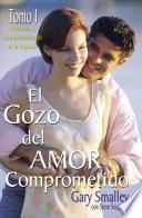 El gozo del amor comprometido: