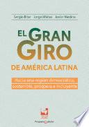 El gran giro de América Latina: hacia una región democrática, sostenible, próspera e incluyente
