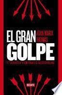 El gran golpe