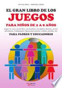 El gran libro de los juegos para niños de 2 a 8 años