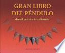 El gran libro del pendulo / The Great Pendulum Book