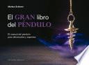EL GRAN LIBRO DEL PNDULO/ THE GREAT PENDULUM BOOK.