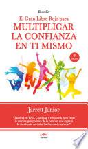 El gran Libro Rojo para multiplicar la confianza en ti mismo