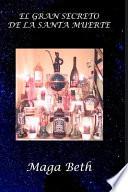 El Gran Secreto de la Santa Muerte
