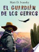 El guardián de los cerros