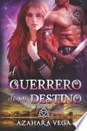 El Guerrero de Mi Destino