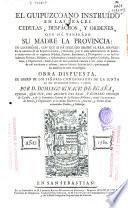 El guipuzcoano instruído en las reales cedulas, despáchos, y ordenes, que há venerádo su madre la provincia ...