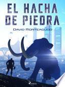 El hacha de piedra