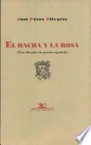 El hacha y la rosa