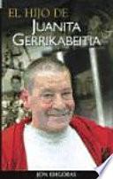 El hijo de Juanita Gerrikabeitia