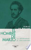 El hombre de marzo (La búsqueda y El encuentro)