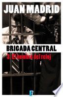 El hombre del reloj (Brigada Central 3)