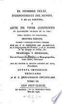 El hombre feliz independiente del mundo y de la fortuna (etc.) Traduc. por Benito Estaun de Riol